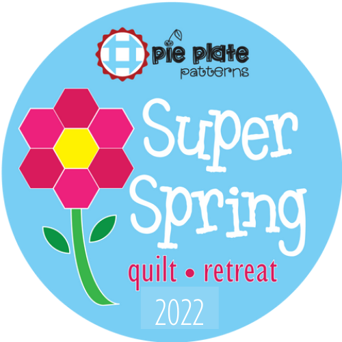 Super Spring Quilt Retreat 2022