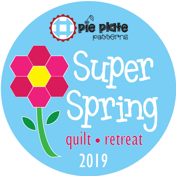 Super Spring Quilt Retreat 2019