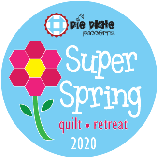 Super Spring Quilt Retreat 2020