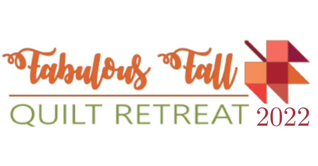 Fabulous Fall Quilt Retreat 2022